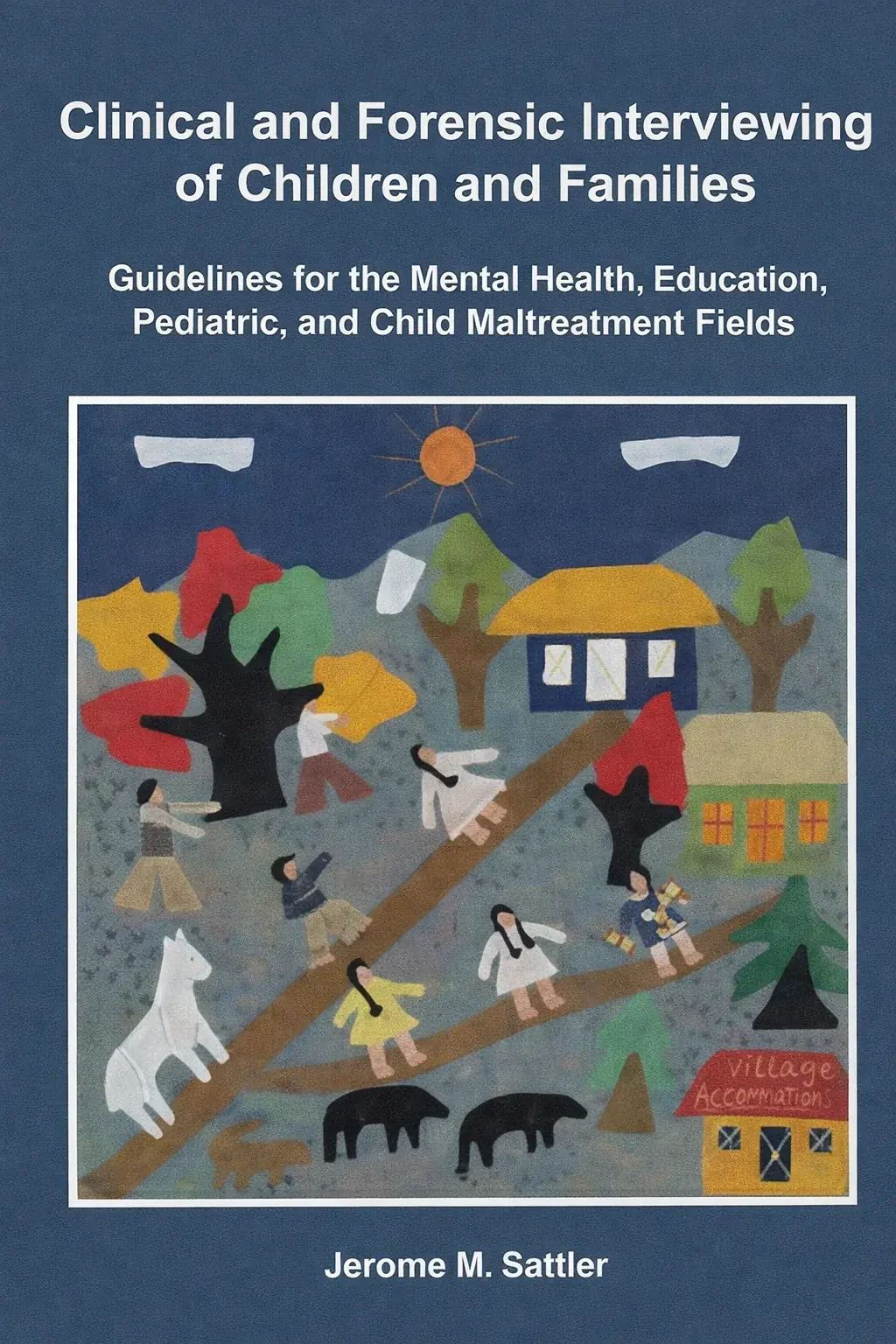 Clinical and Forensic Interviewing of Children and Families